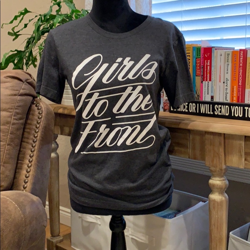 Girls to the Front: T-Shirt